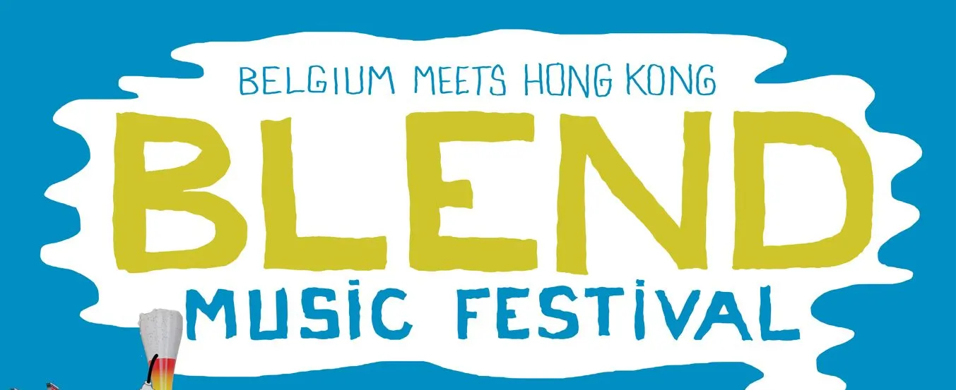 Belgium Meets Hong Kong BLEND MUSIC FESTIVAL