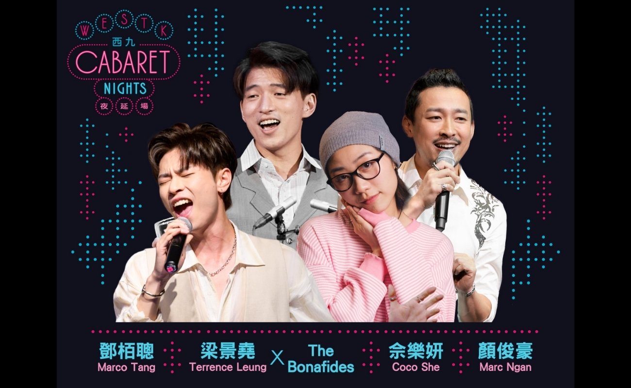 WestK Cabaret Nights - Marco Tang, Marc Ngan, Terrence Leung x The Bonafides, Coco She