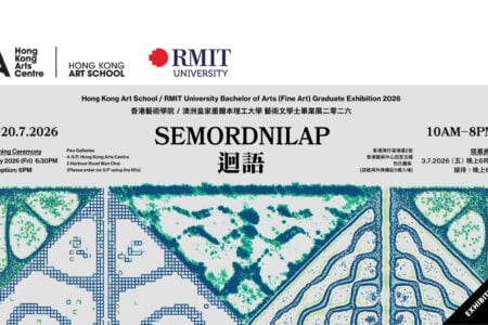 Semordnilap: Hong Kong Art School / RMIT University Bachelor of Arts (Fine Art) Graduate Exhibition 2026