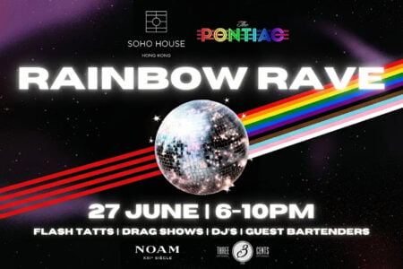 THE RAINBOW RAVE: THE PONTIAC x SOHO HOUSE HONG KONG