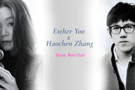 Esther Yoo x Haochen Zhang Duo Recital